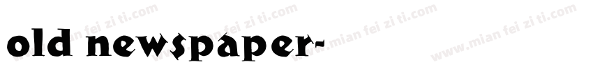 old newspaper字体转换